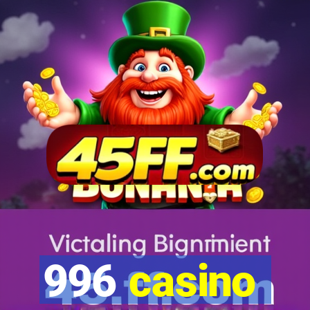 996 casino